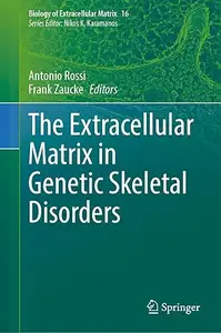 The Extracellular Matrix in Genetic Skeletal Disorders