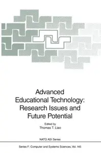 Advanced Educational Technology Research Issues and Future Potential