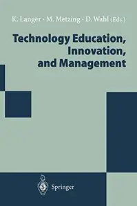 Technology Education, Innovation, and Management Proceedings of the WOCATE Conference 1994