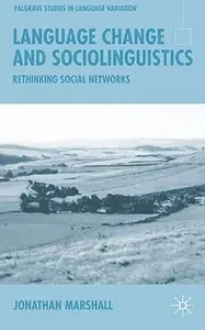 Language Change and Sociolinguistics Rethinking Social Networks