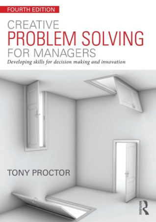 Creative Problem Solving for Managers : Developing Skills for Decision Making and Innovation, Fifth Edition