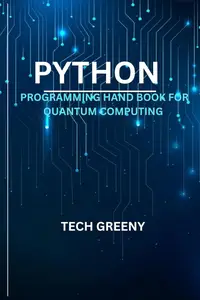 Python Programming Handbook For Quantum Computing