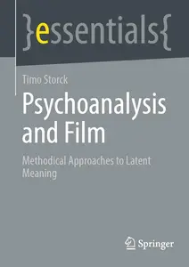 Psychoanalysis and Film Methodical Approaches to Latent Meaning (essentials)