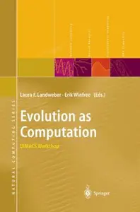 Evolution as Computation DIMACS Workshop, Princeton, January 1999