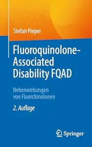 Fluoroquinolone–Associated Disability FQAD, 2. Auflage