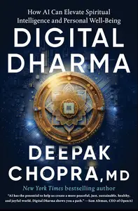 Digital Dharma How AI Can Elevate Spiritual Intelligence and Personal Well–Being