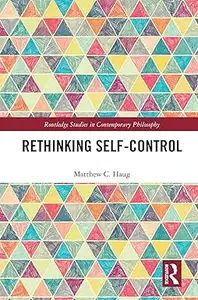 Rethinking Self–Control