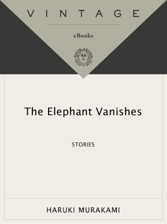 The Elephant Vanishes - Haruki Murakami