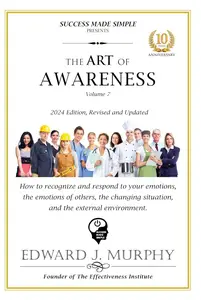 THE ART OF AWARENESS How to Recognize and Respond to Your Emotions and the Emotions of Others