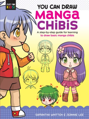 You Can Draw Manga Chibis: A step-by-step guide for learning to draw basic manga chibis