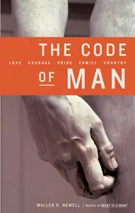 The Code of Man Love Courage Pride Family Country