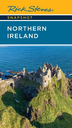 Rick Steves Snapshot Northern Ireland (Rick Steves Travel Guide), 6th Edition