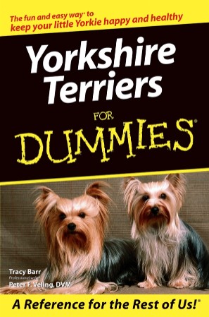 Yorkshire Terriers For Dummies