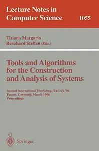 Tools and Algorithms for the Construction and Analysis of Systems Second International Workshop, TACAS '96 Passau, Germany, Ma