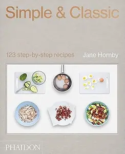 Simple & Classic 123 step–by–step recipes