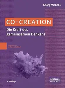 Co–Creation Die Kraft des gemeinsamen Denkens