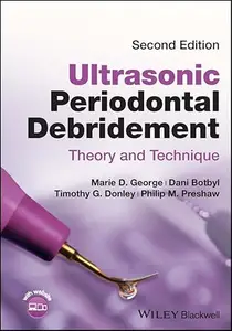 Ultrasonic Periodontal Debridement Theory and Technique, 2nd Edition