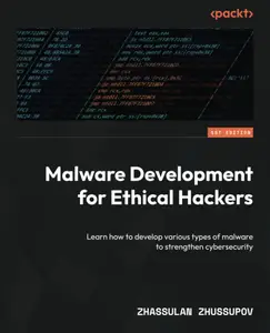 Malware Development for Ethical Hackers