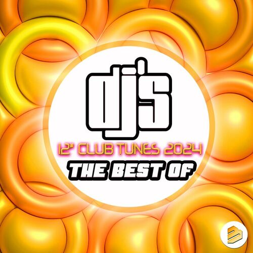 DJs 12 Club Tunes 2024 The Best Of (2024) FLAC