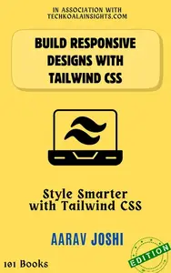 Build Responsive Designs with Tailwind CSS