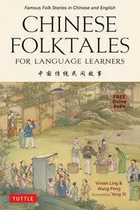 Chinese Folktales for Language Learners Famous Folk Stories in Chinese and English