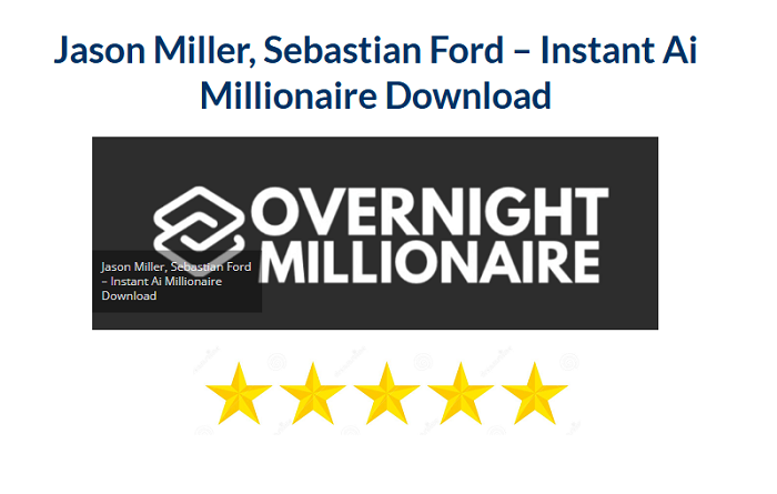 Jason Miller, Sebastian Ford – Instant Ai Millionaire Download