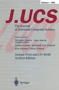 J.UCS The Journal of Universal Computer Science Annual Print and CD–ROM Archive Edition Volume 1  1995