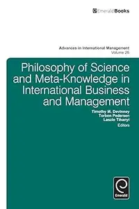 Philosophy of Science and Meta–Knowledge in International Business and Management