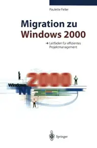 Migration zu Windows 2000 Leitfaden für effizientes Projektmanagement