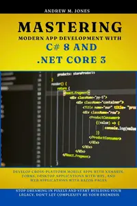 Mastering Modern App Development with C# 8 and .NET Core 3