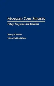 Managed Care Services Policy, Programs, and Research