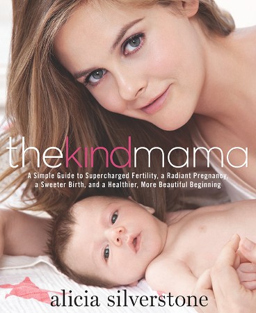 The Kind Mama: A Simple Guide to Supercharged Fertility, a Radiant Pregnancy, a Sweeter Birth, and a Healthier, More Bea