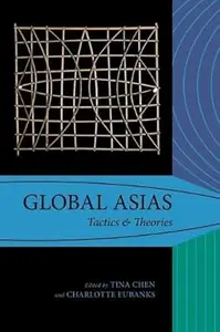 Global Asias Tactics & Theories