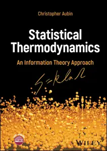 Statistical Thermodynamics An Information Theory Approach