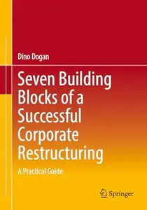 Seven Building Blocks of a Successful Corporate Restructuring