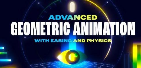 Advanced Geometric Animation With Easing & Physics