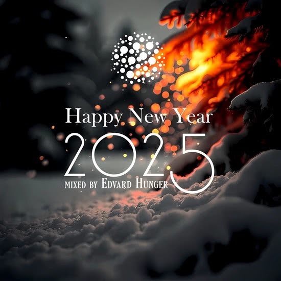 Happy New Year 2025 (Mixed by Edvard Hunger)