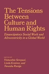 The Tensions between Culture and Human Rights Emancipatory Social Work and Afrocentricity in a Global World