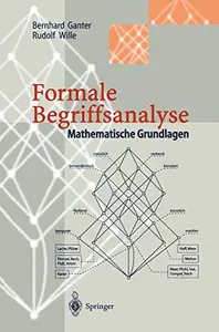 Formale Begriffsanalyse Mathematische Grundlagen