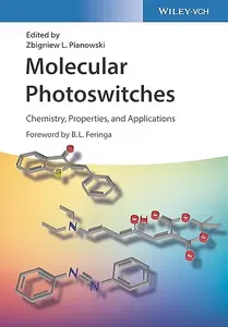 Molecular Photoswitches Chemistry, Properties, and Applications, 2 Volume Set