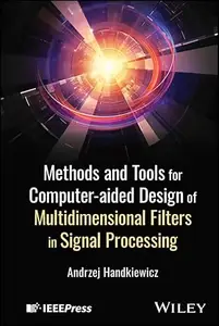 Methods and Tools for Computer–aided Design of Multidimensional Filters in Signal Processing