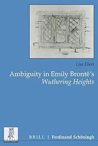 Ambiguity in Emily Brontë's Wuthering Heights