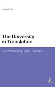 The University in Translation Internationalizing Higher Education