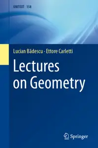 Lectures on Geometry (UNITEXT, 158)