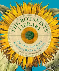 The Botanists' Library The most important botanical books in history