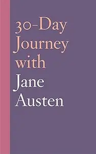 30–Day Journey with Jane Austen