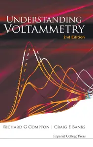 Understanding Voltammetry (2nd Edition)