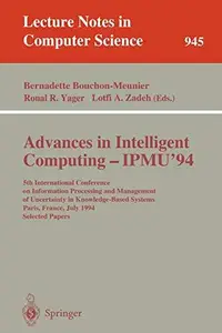 Advances in Intelligent Computing – IPMU '94 5th International Conference on Information Processing and Management of Uncertai