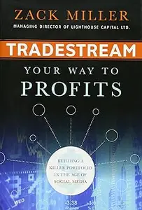 TradeStream Your Way to Profits Building a Killer Portfolio in the Age of Social Media