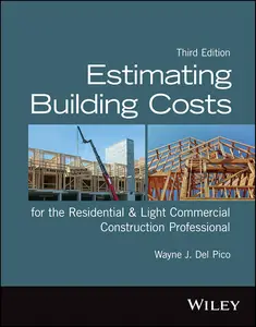 Estimating Building Costs for the Residential and Light Commercial Construction Professional, 3rd Edition